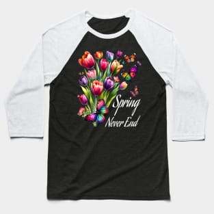 Tulips blossoms with Fluttering Butterflies Spring Never End colorful Eternal Springtime season Floral Display Baseball T-Shirt